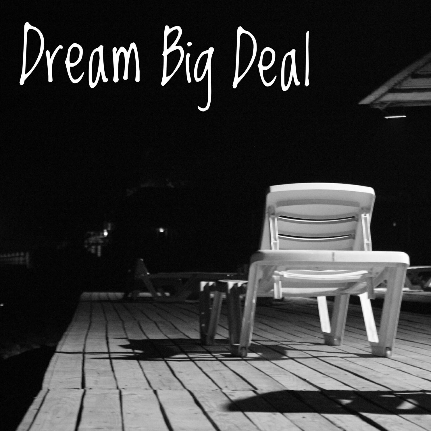 Релиз Dream Big Deal