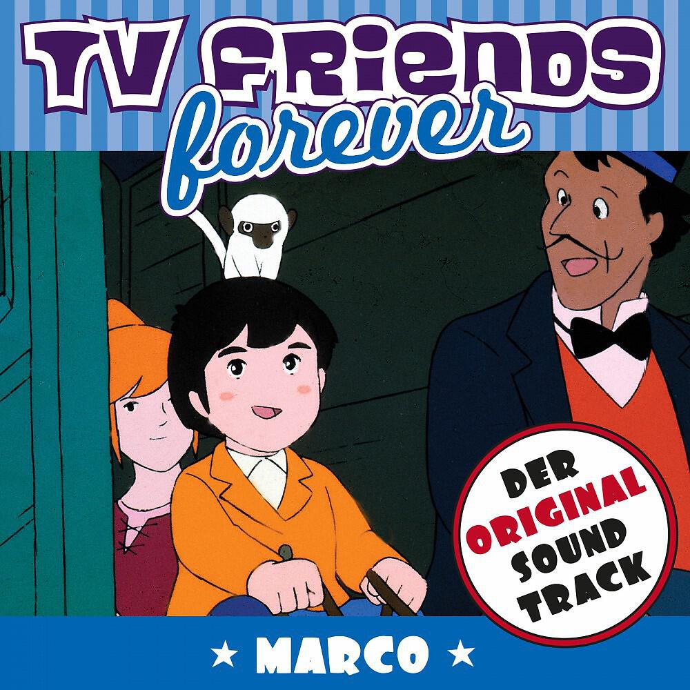Релиз TV Friends Forever - Der Original Sound Track: Marco