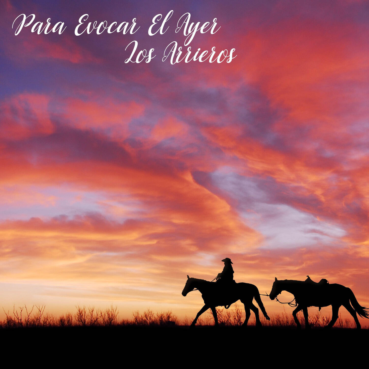 Релиз Para Evocar El Ayer / Los Arrieros