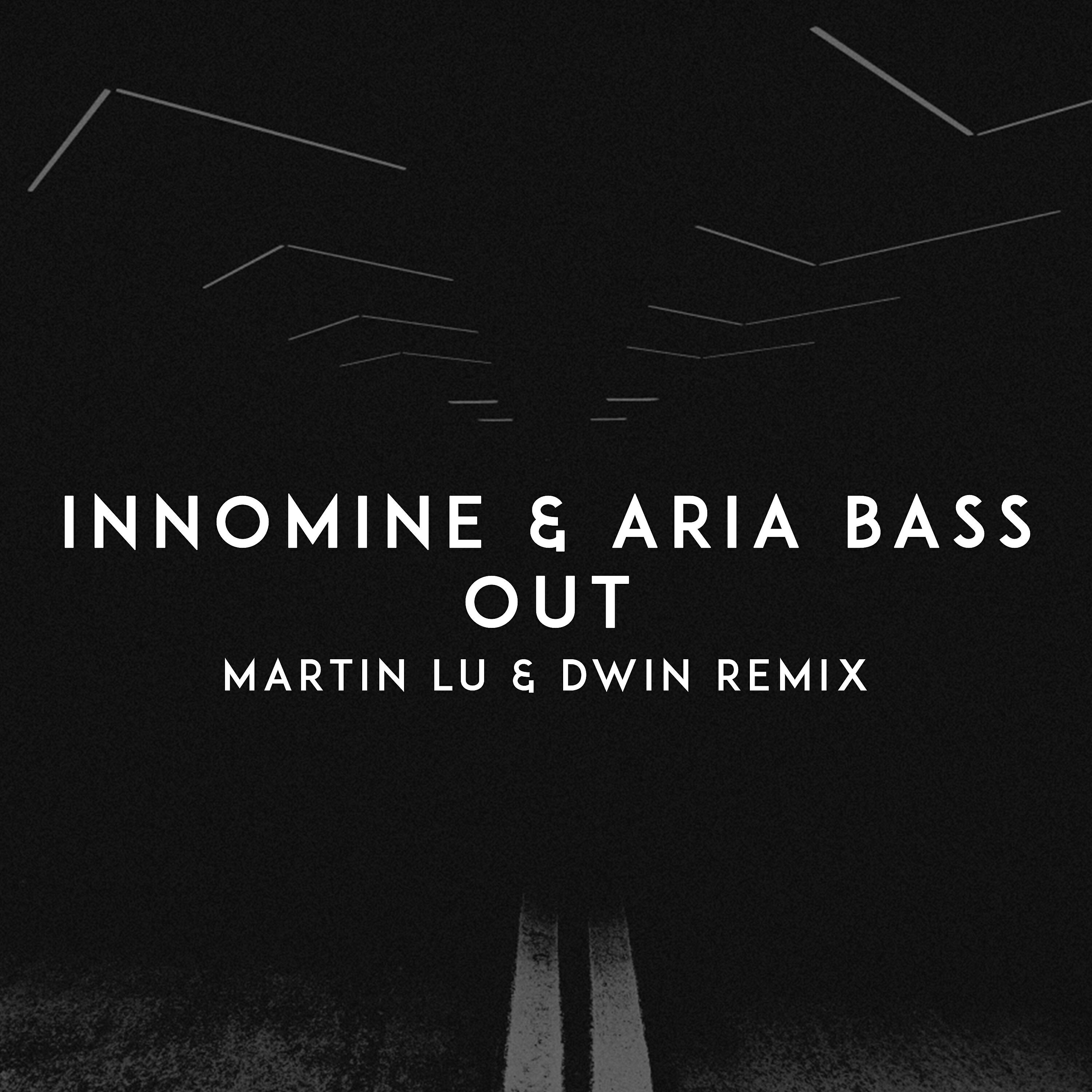 Релиз Out (Martin Lu & Dwin Remix)