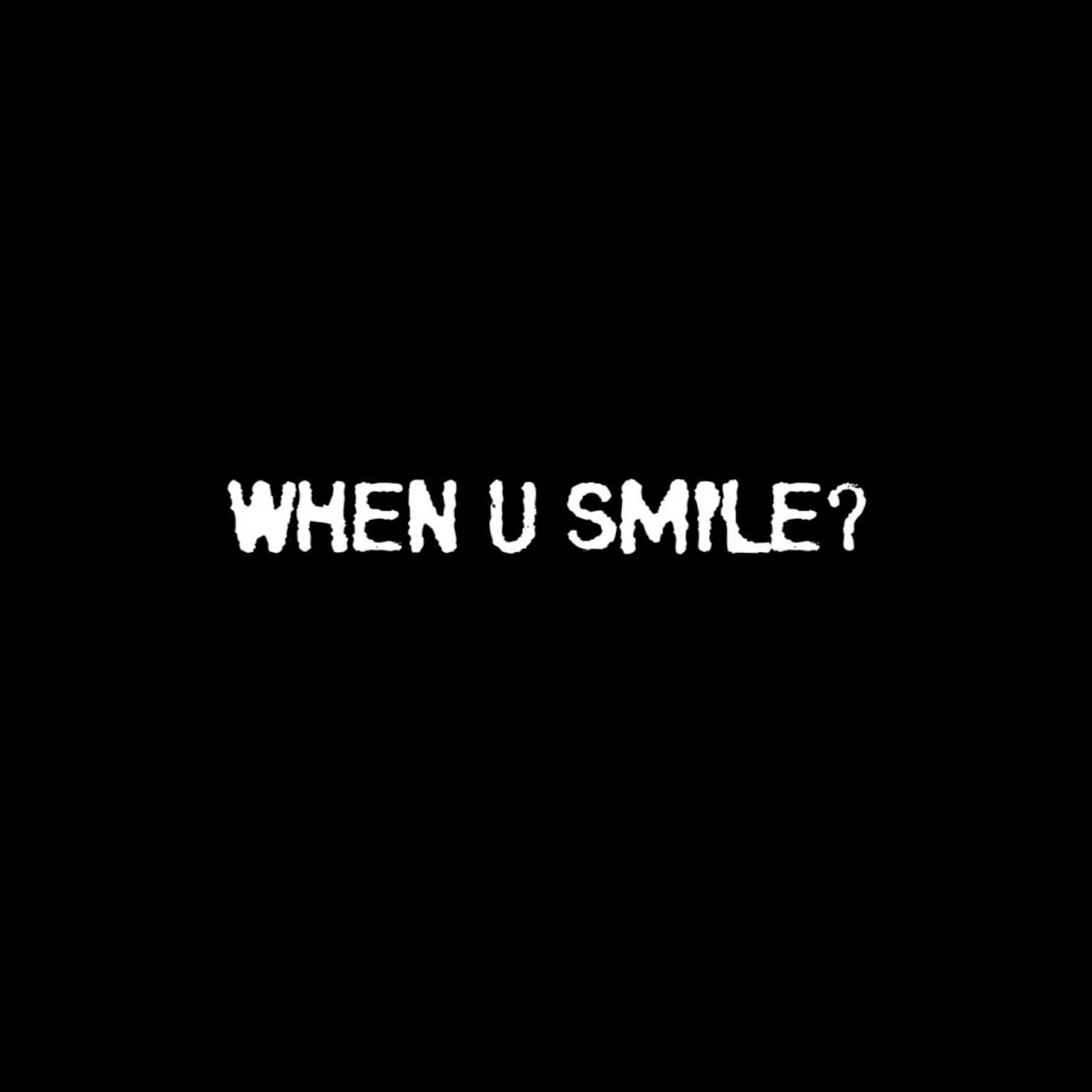 Релиз WHEN U SMILE?