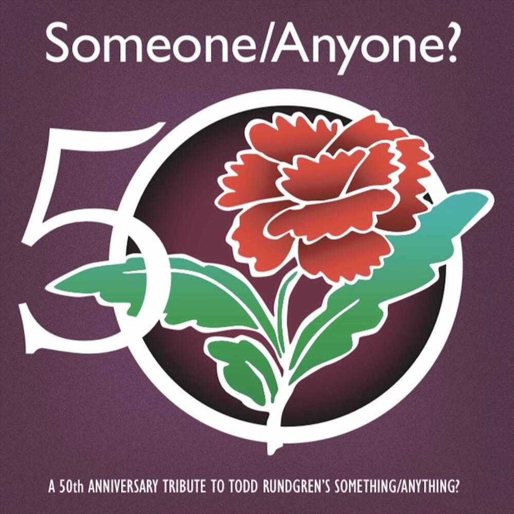 Релиз Someone / Anyone? A 50th Anniversary Tribute to Todd Rundgren's Something / Anything?