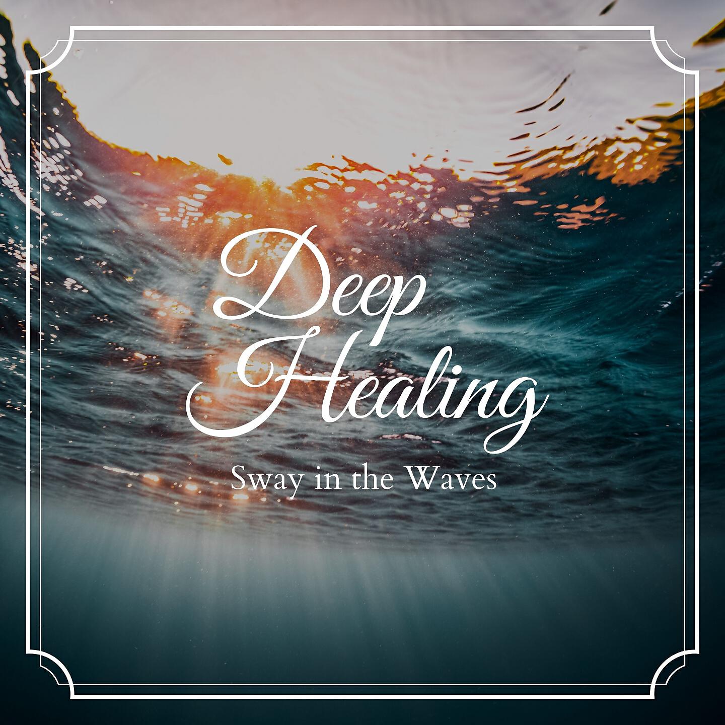 Релиз Deep Healing - Sway in the Waves