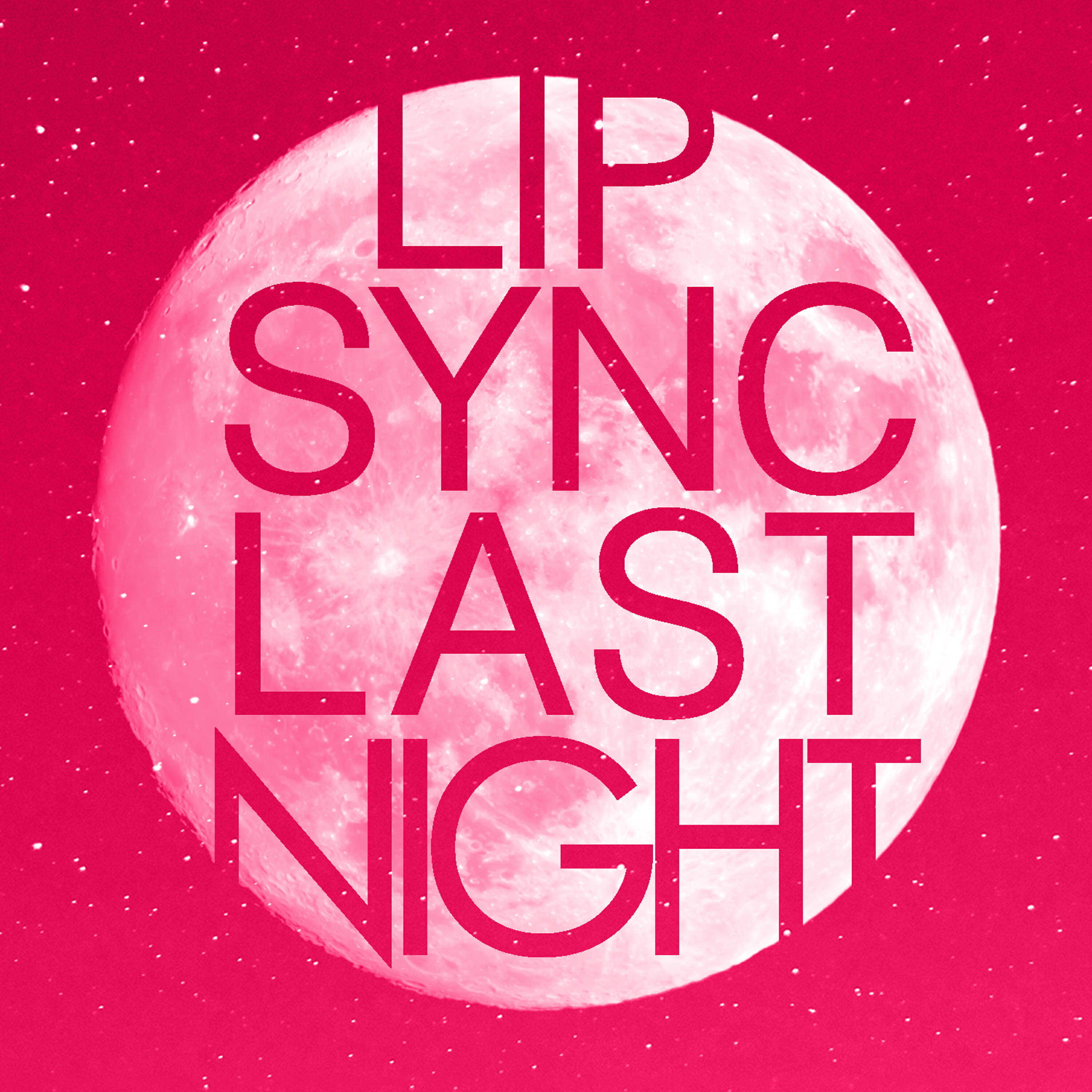 Релиз Lip Sync Last Night