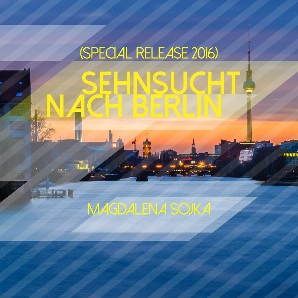 Релиз Sehnsucht nach Berlin (Special Release 2016)