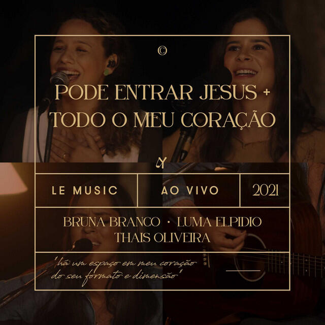 Релиз Pode Entrar Jesus / Todo o Meu Coração (feat. Nathália Blanke & Carol Avelar) [Ao Vivo]