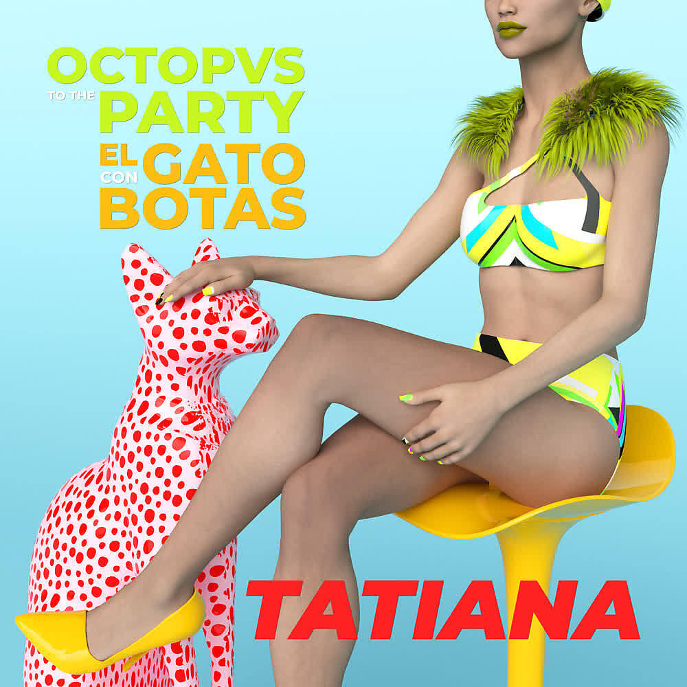 Альбом Tatiana исполнителя El Gato con botas, OCTOPVS TO THE PARTY
