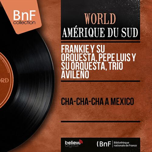 Релиз Cha-cha-cha à Mexico (Mono Version)