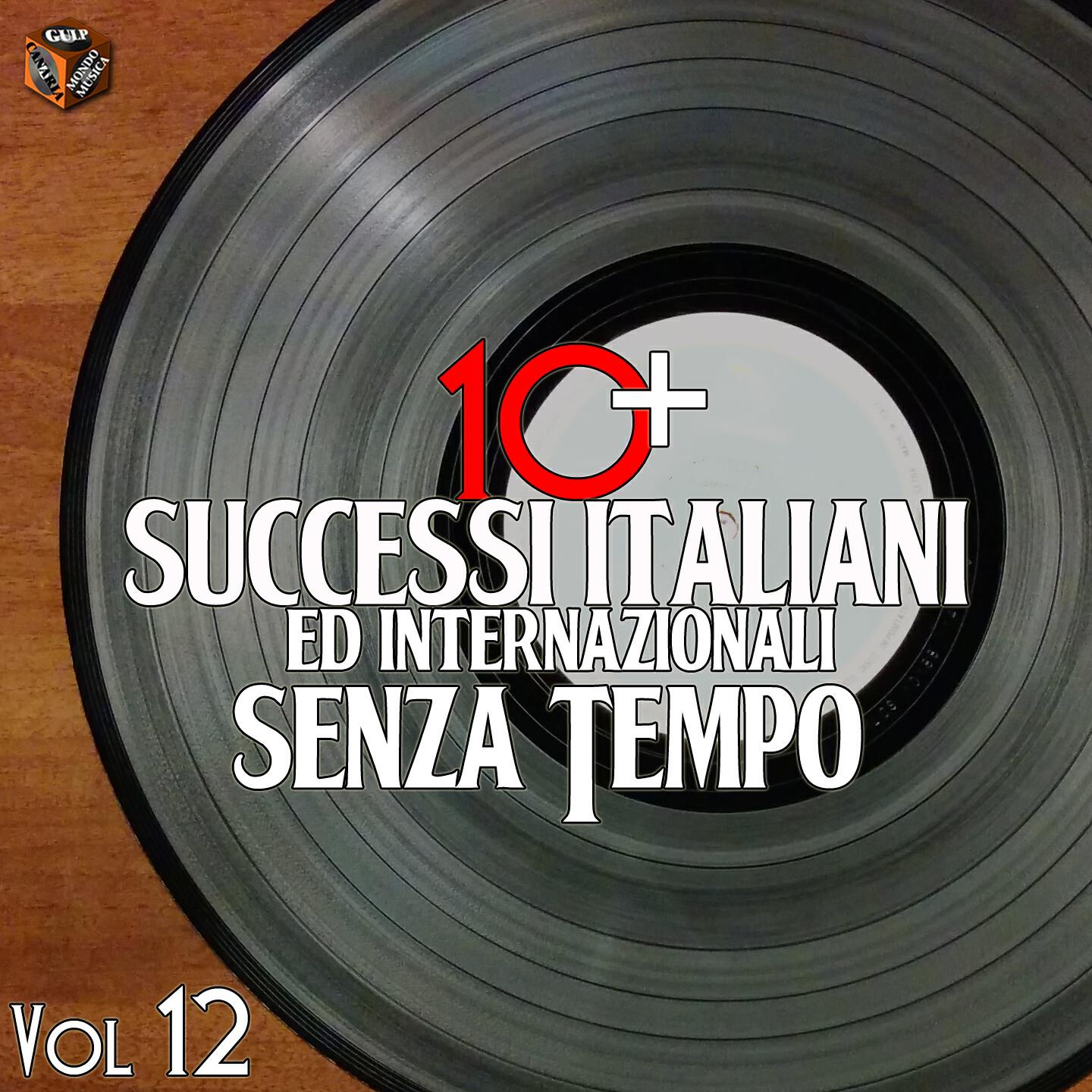 Релиз 10+ Successi italiani senza tempo, Vol. 12