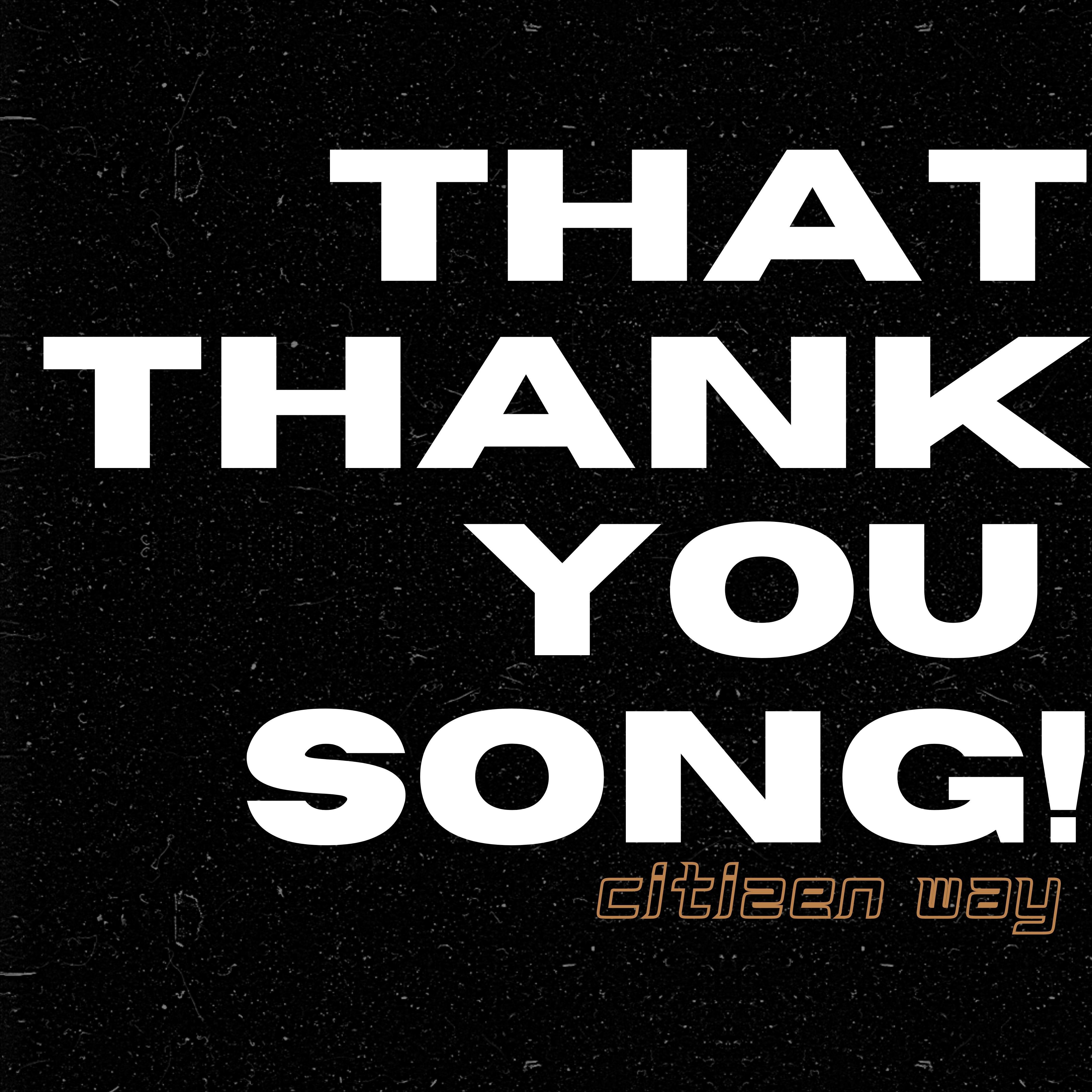 Релиз That Thank You Song!
