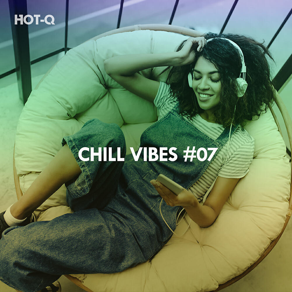 Релиз Chill Vibes, Vol. 07
