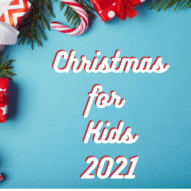 Постер альбома Christmas for Kids 2021