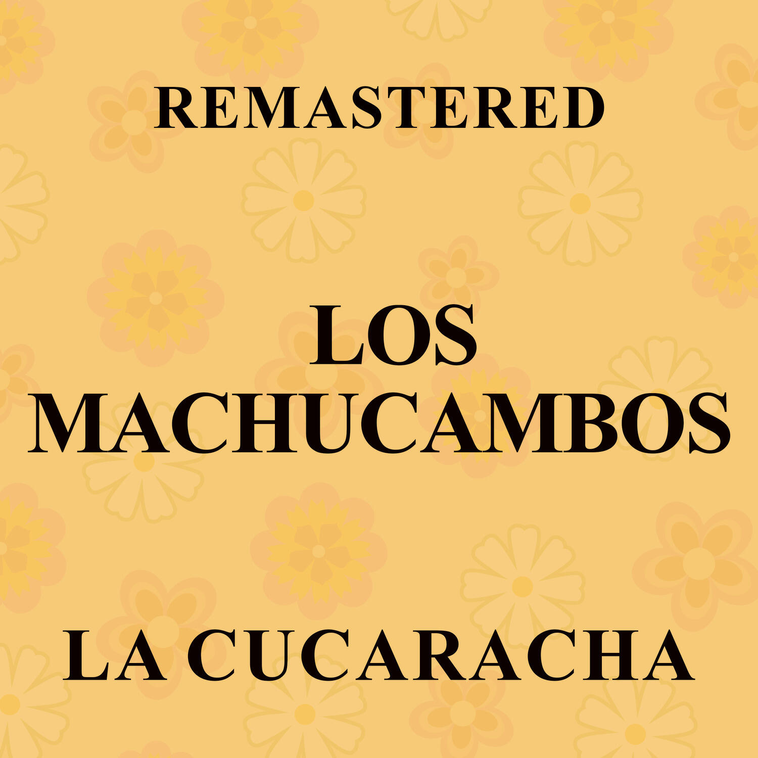 Релиз La Cucaracha (Remastered)