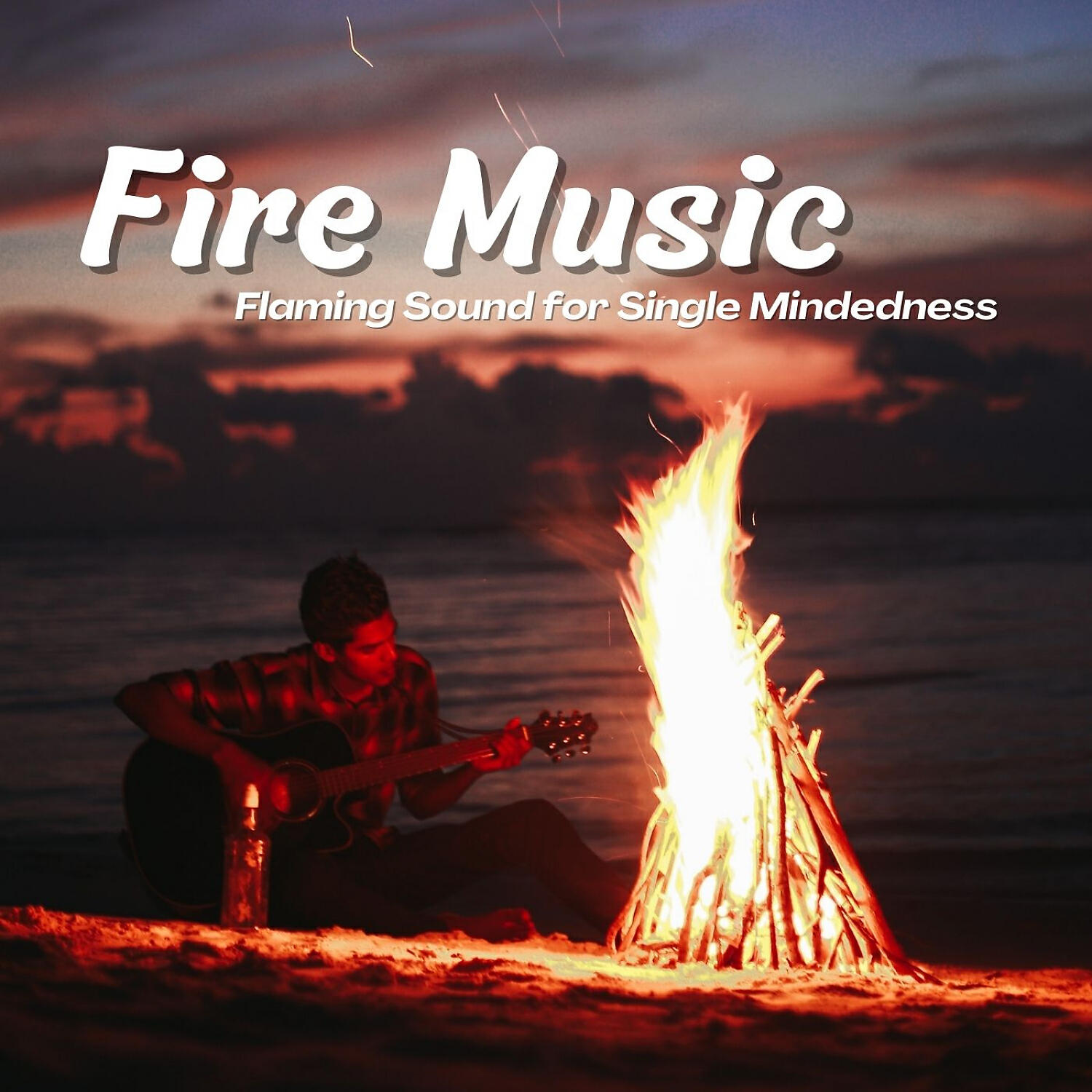 Постер альбома Fire Music: Flaming Sound for Single Mindedness