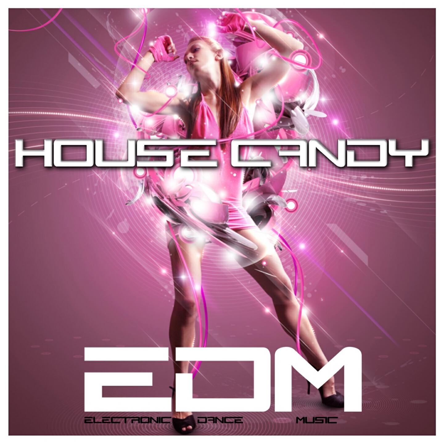 Релиз House Candy (EDM Electronic Dance Music)
