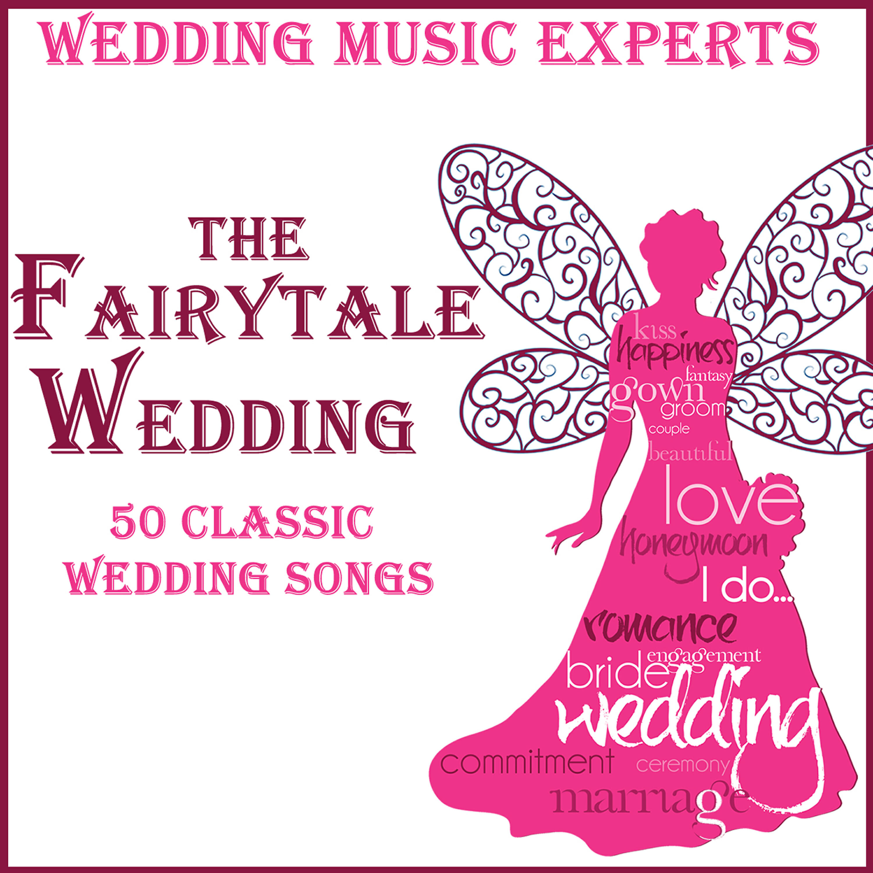 Релиз Fairytale Wedding: 50 Classic Wedding Songs