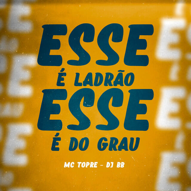 Релиз Esse É Ladrão Vs Esse É do Grau