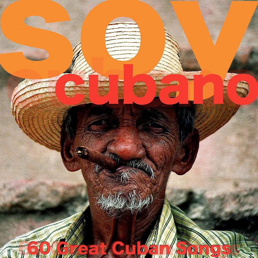Релиз Soy Cubano (60 Great Cuban Songs)