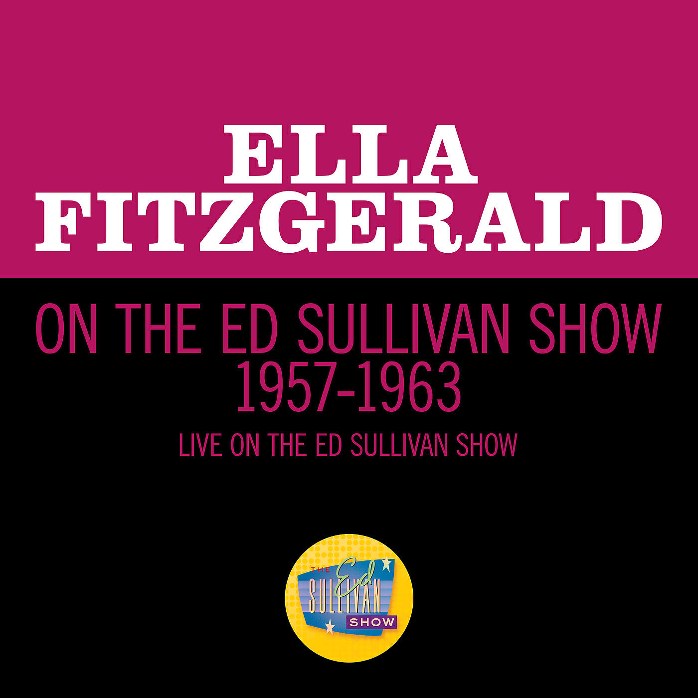 Релиз Ella Fitzgerald On The Ed Sullivan Show 1957-1963