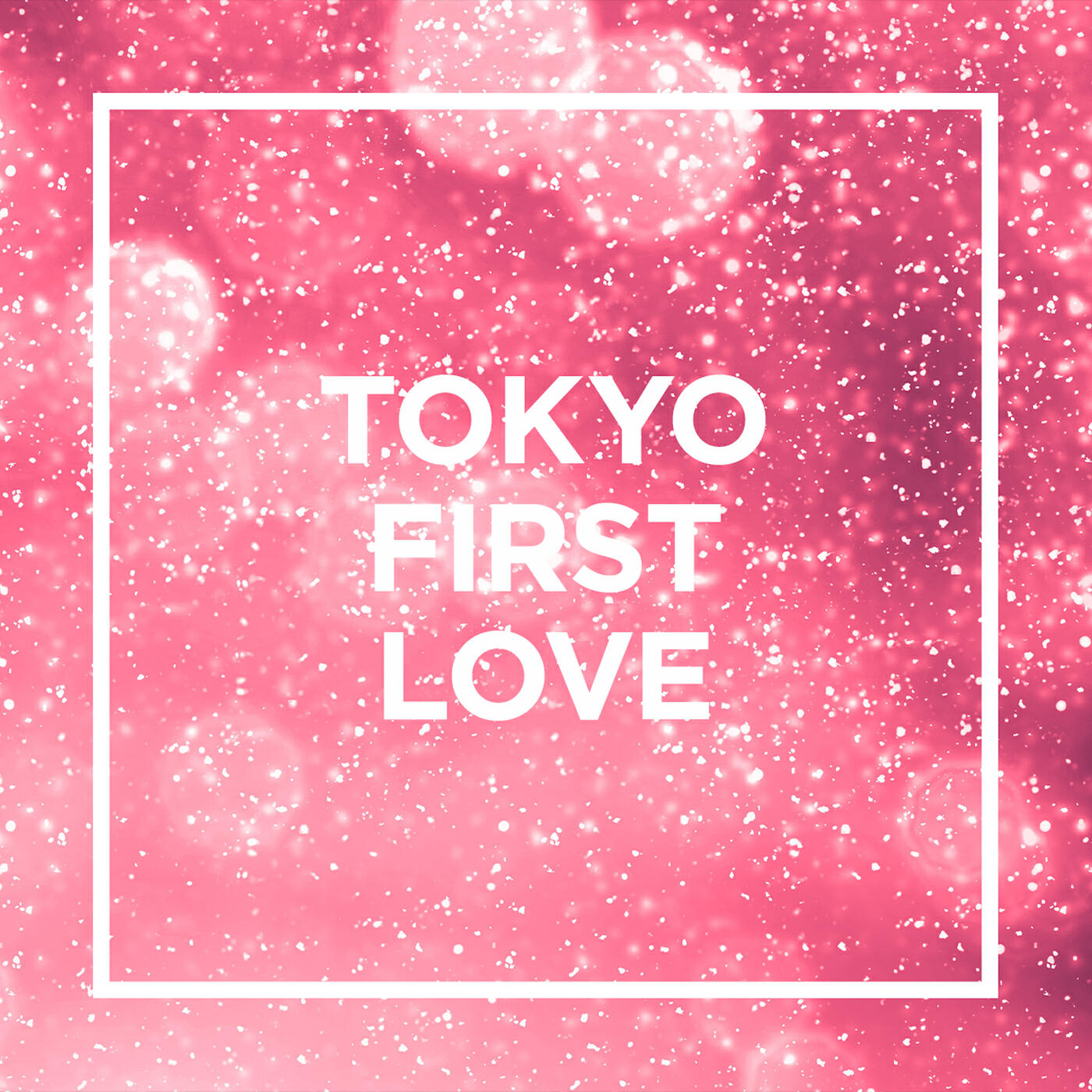 Релиз TOKYO - FIRST LOVE -