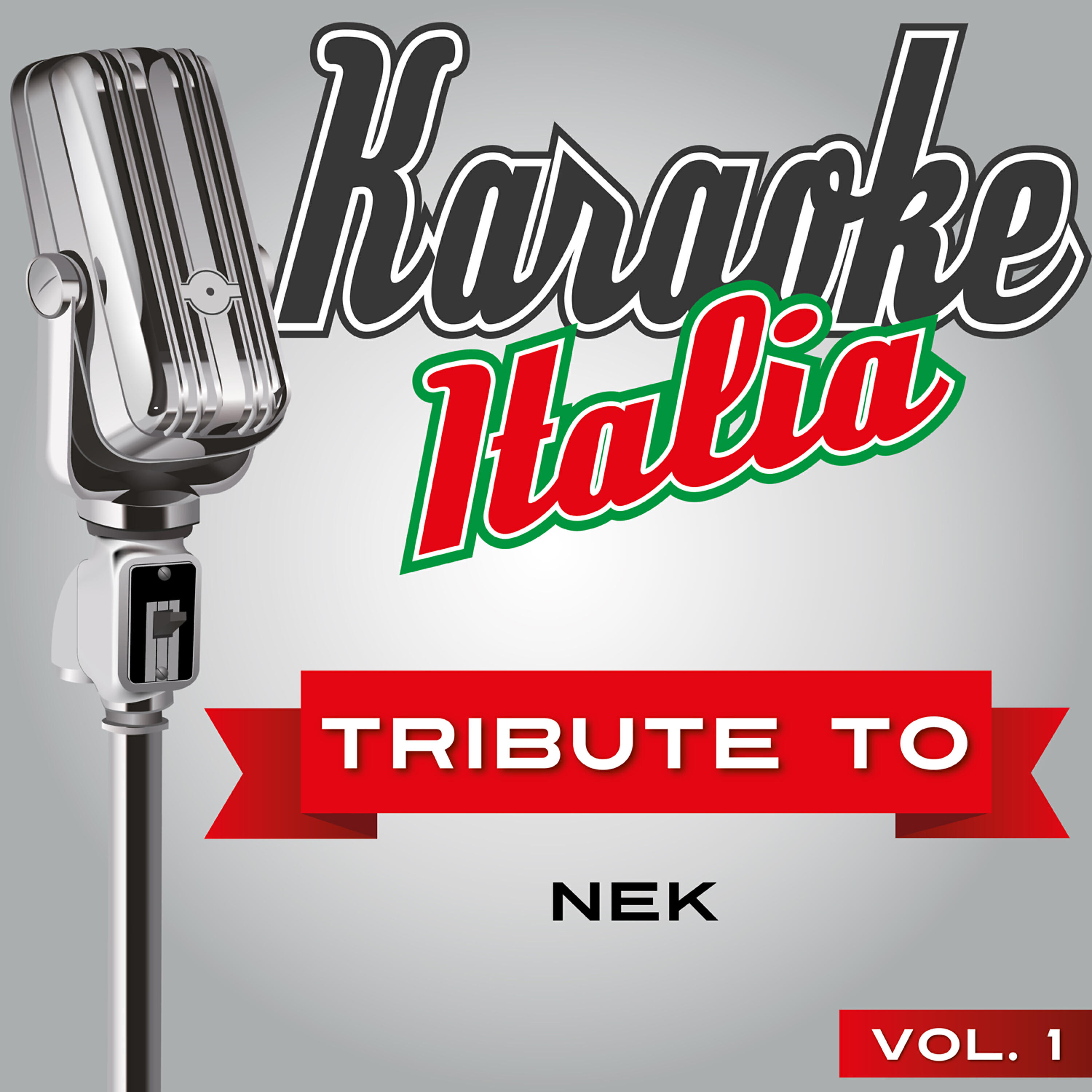 Релиз Karaoke Italia Tribute To Nek Vol. 1