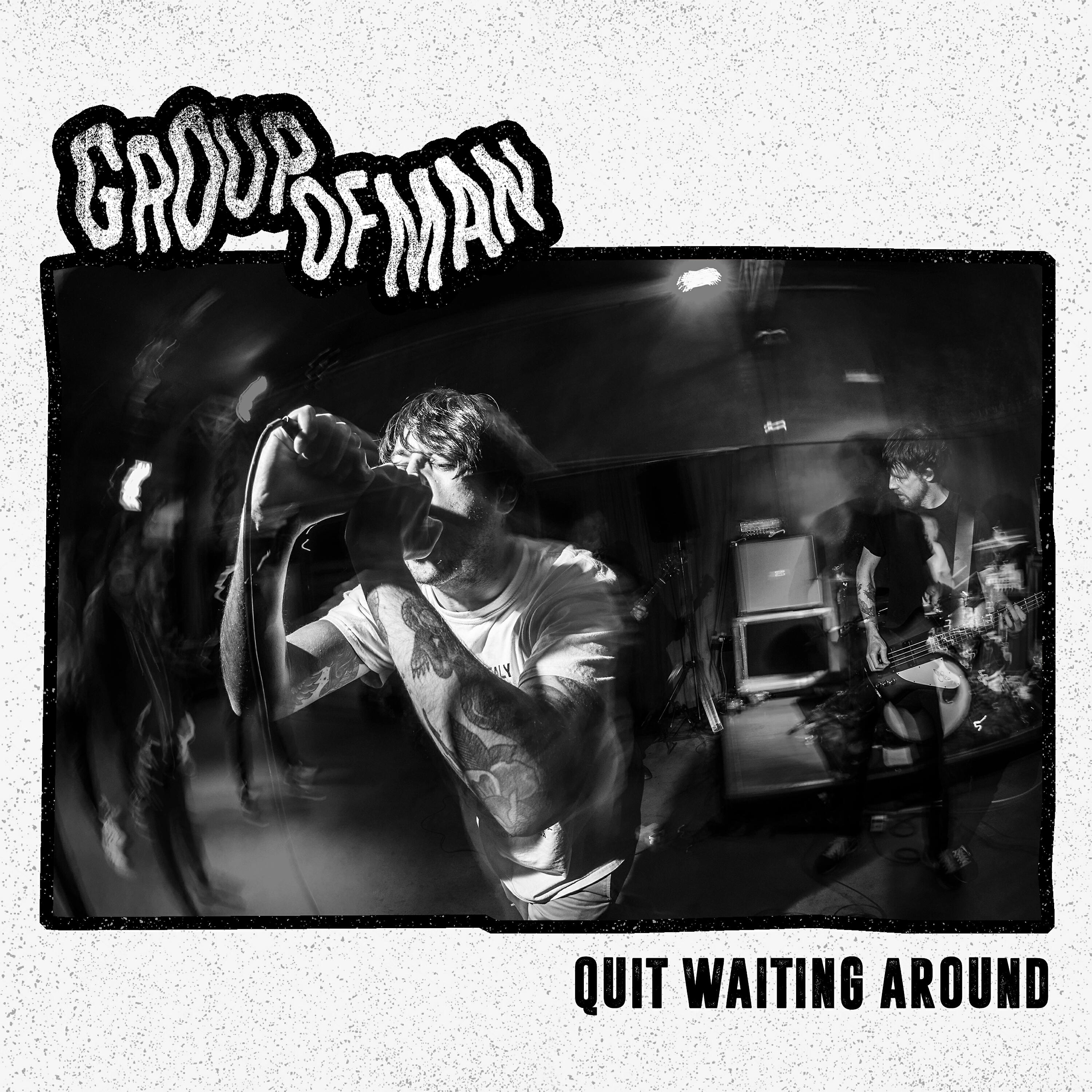 Релиз Quit Waiting Around