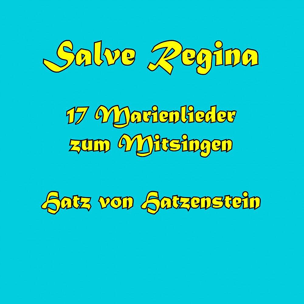 Релиз Salve Regina - 17 Marienlieder zum Mitsingen