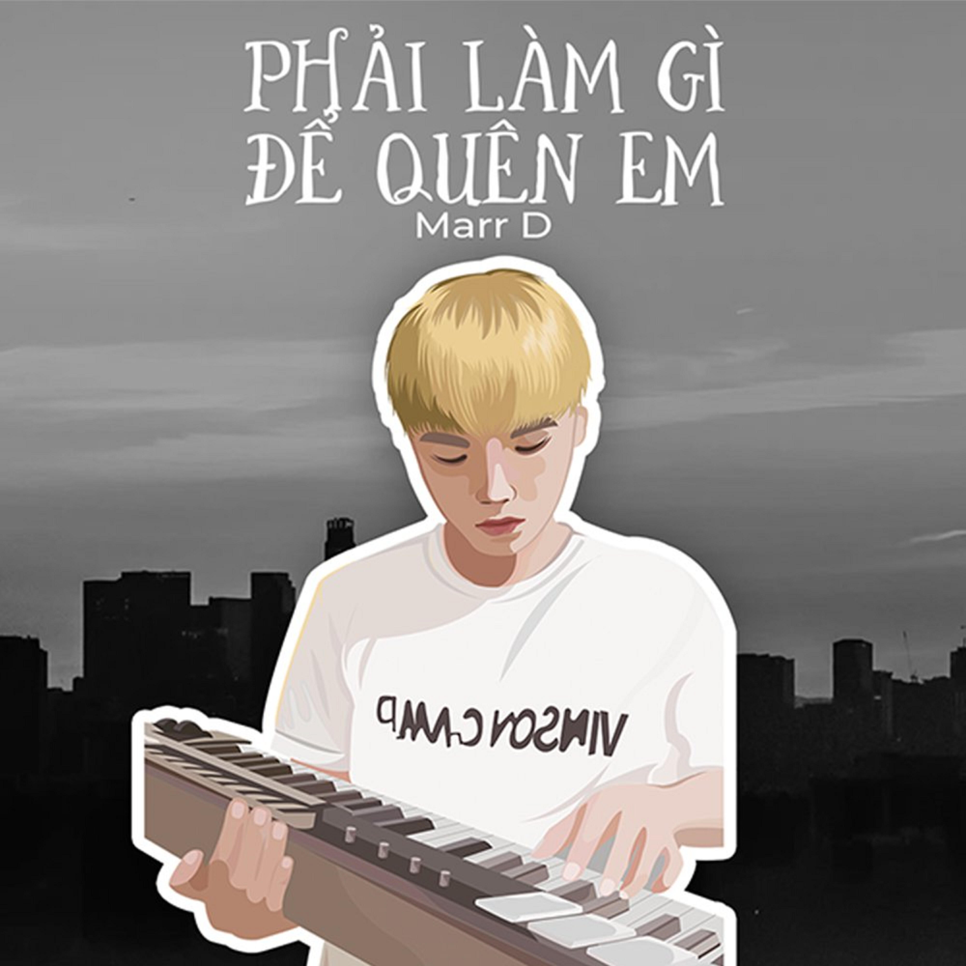 Релиз Phải Làm Gì Để Quên Em