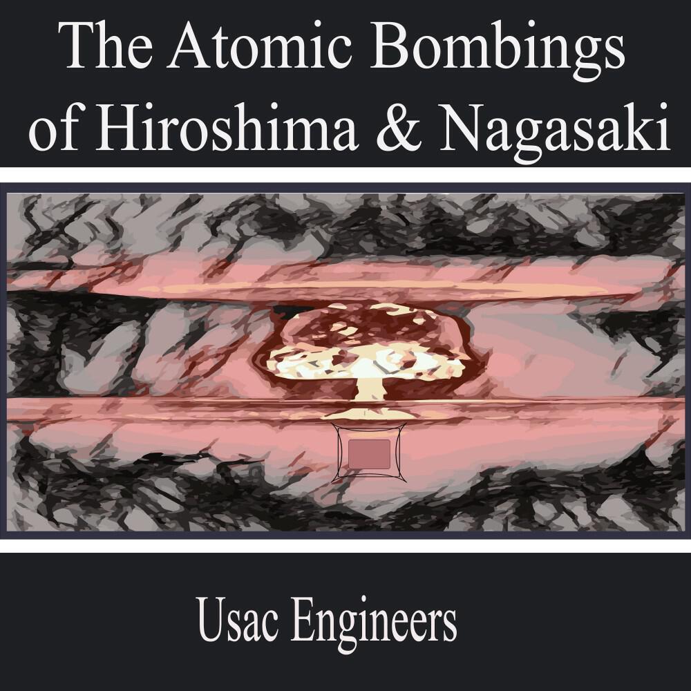 Релиз The Atomic Bombings of Hiroshima & Nagasaki