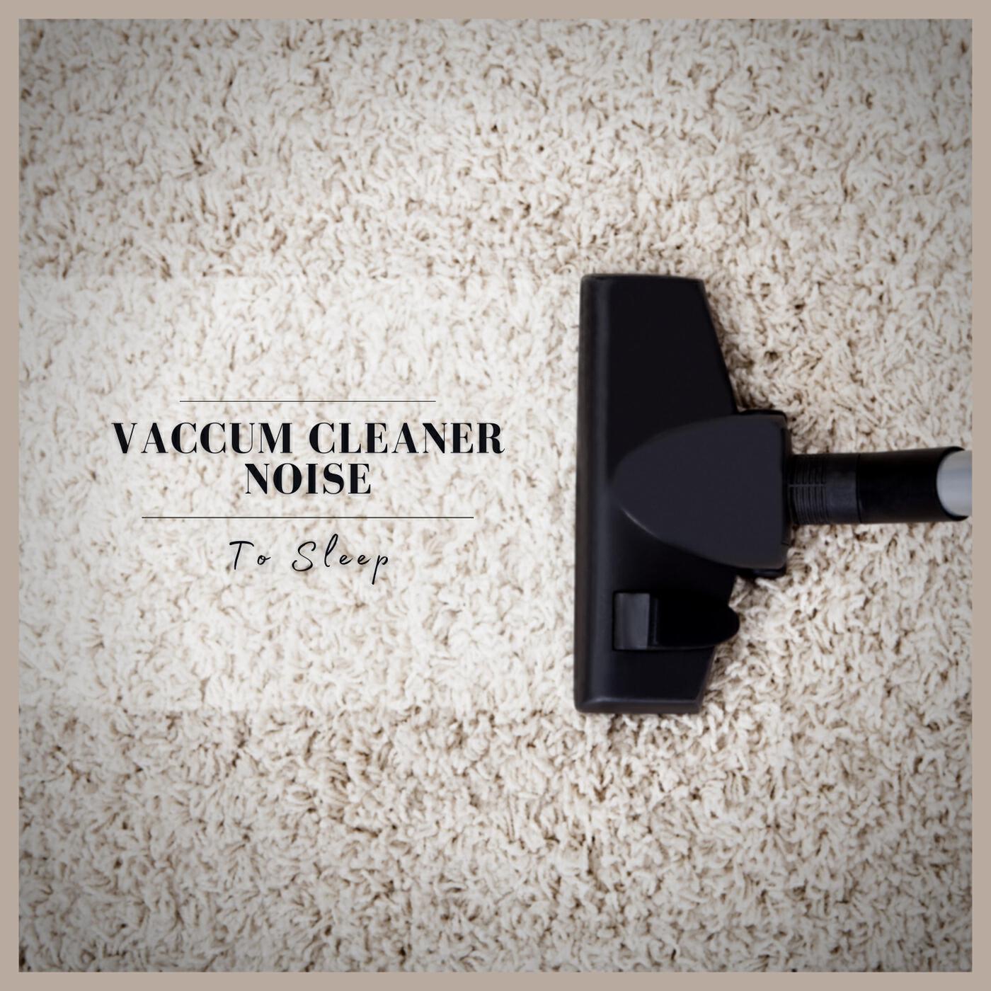 Релиз Vaccum Cleaner Noise to Sleep