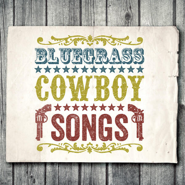 Релиз Bluegrass Cowboy Songs