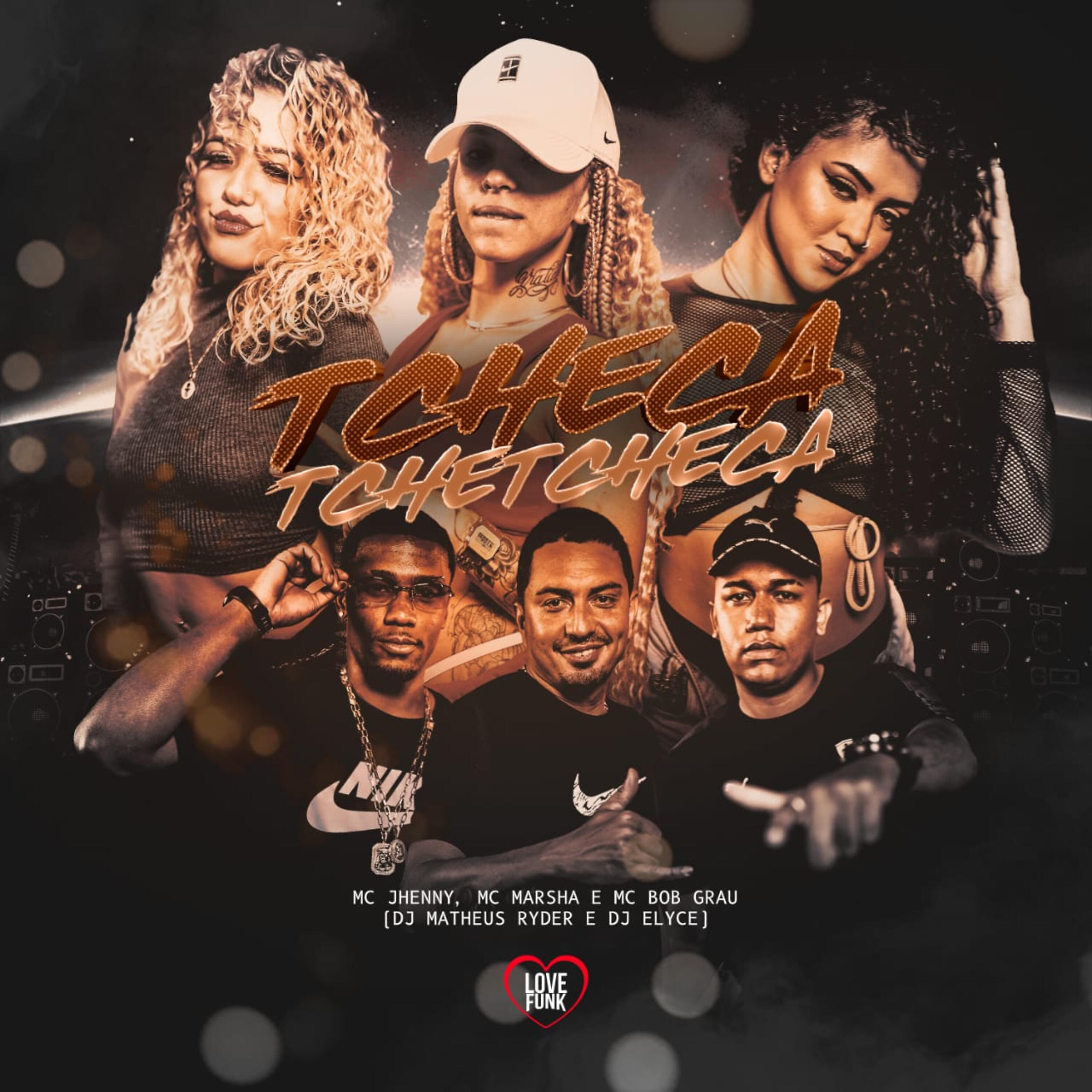 Скачать песню mc marsha, MC JHENNY, Mc Bob Grau, DJ Elyce, Matheus Ryder - Tcheca Tchetcheca бесплатно в MP3 для Android и iOS