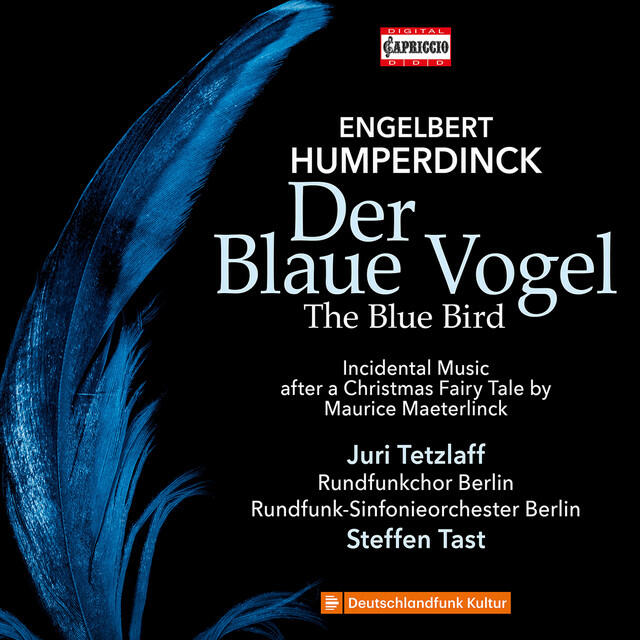Постер альбома Humperdinck: Der Blaue Vogel (Concert Version Ed. S. Tast)
