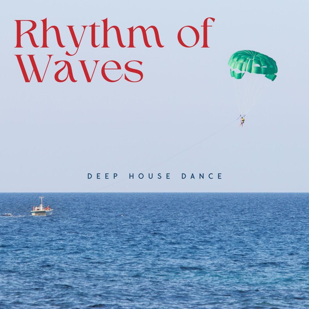 Релиз Rhythm of Waves: Chill Deep House