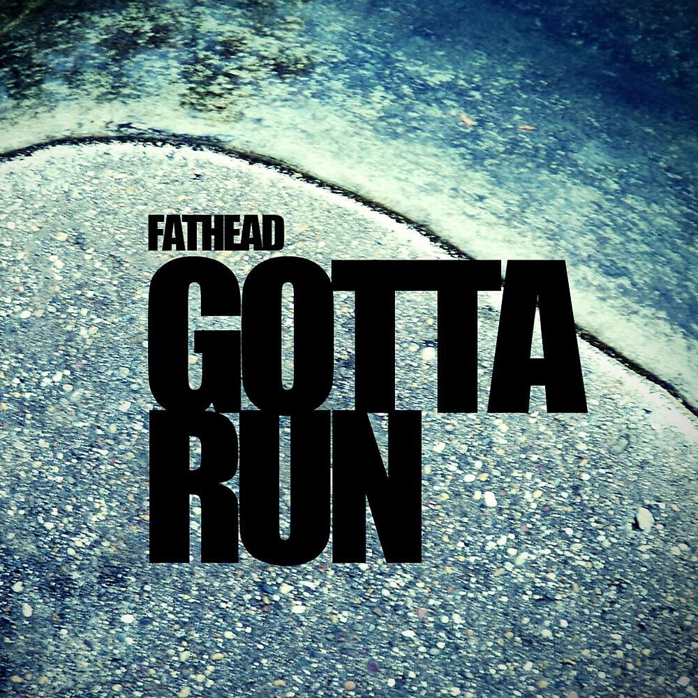 Релиз Gotta Run