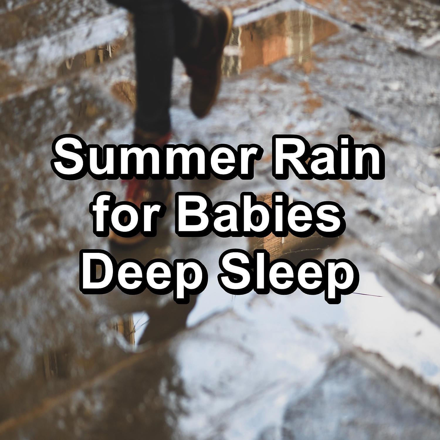 Релиз Summer Rain for Babies Deep Sleep