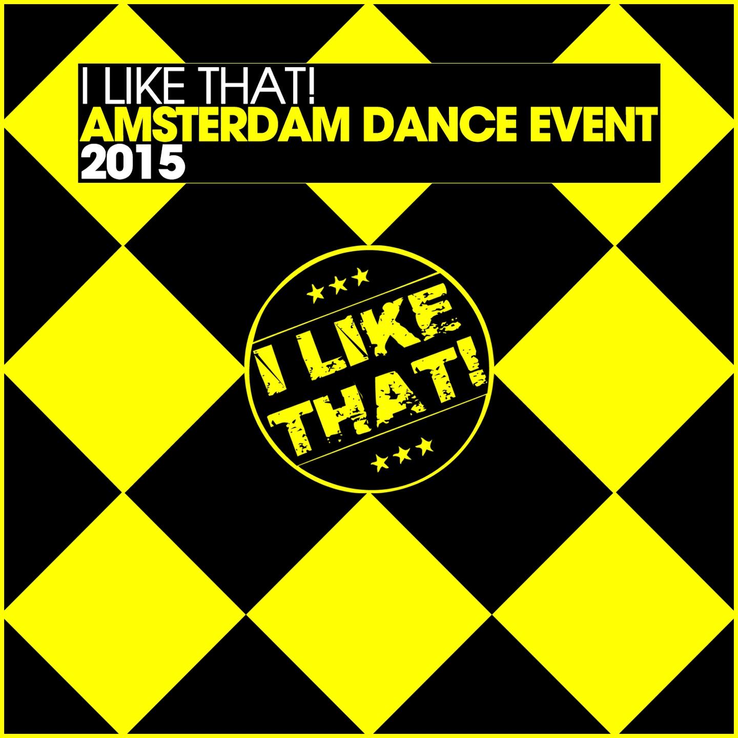Релиз I Like That! - Amsterdam Dance Event 2015