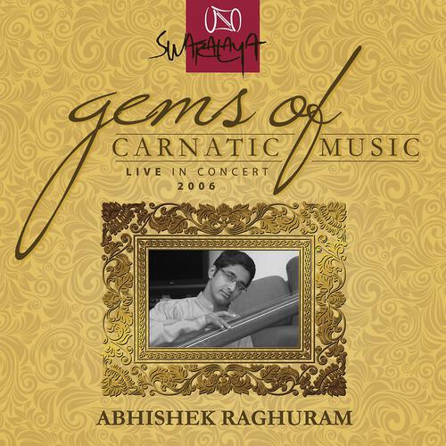Релиз Gems Of Carnatic Music – Live In Concert 2006 – Abhishek Raghuram
