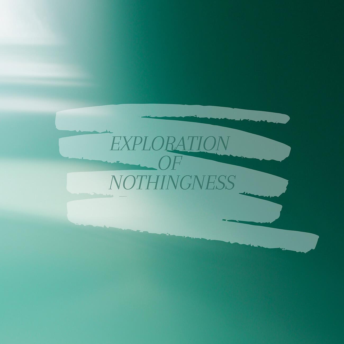 Релиз Exploration Of Nothingness