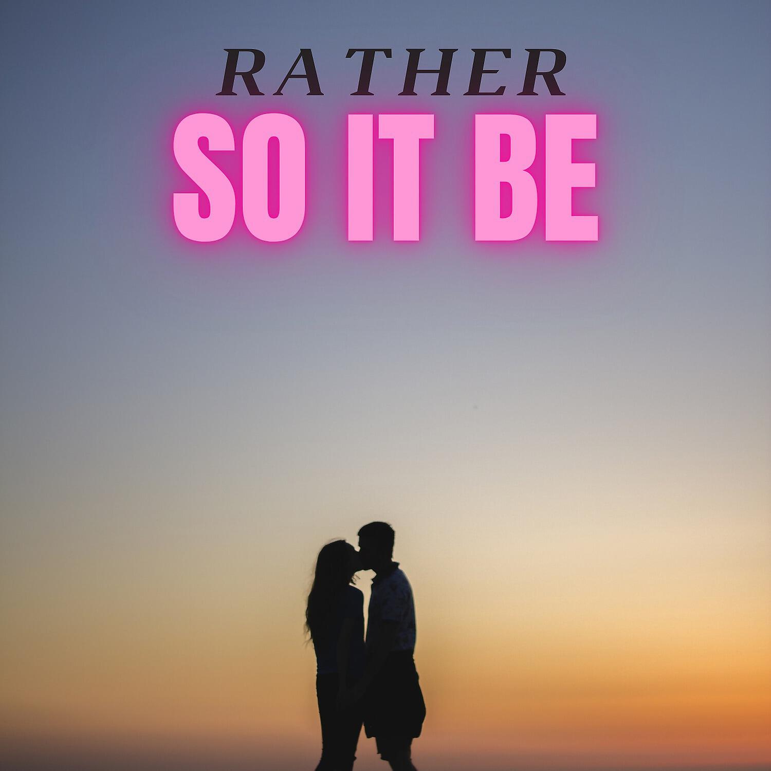 Релиз So It Be