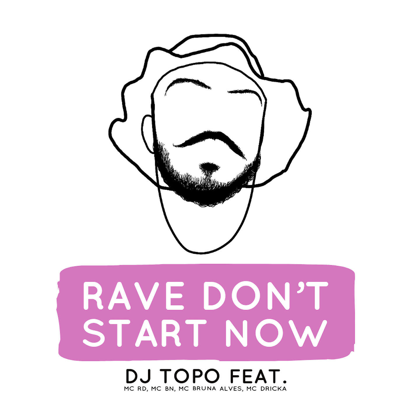 Релиз Rave Don't Start Now