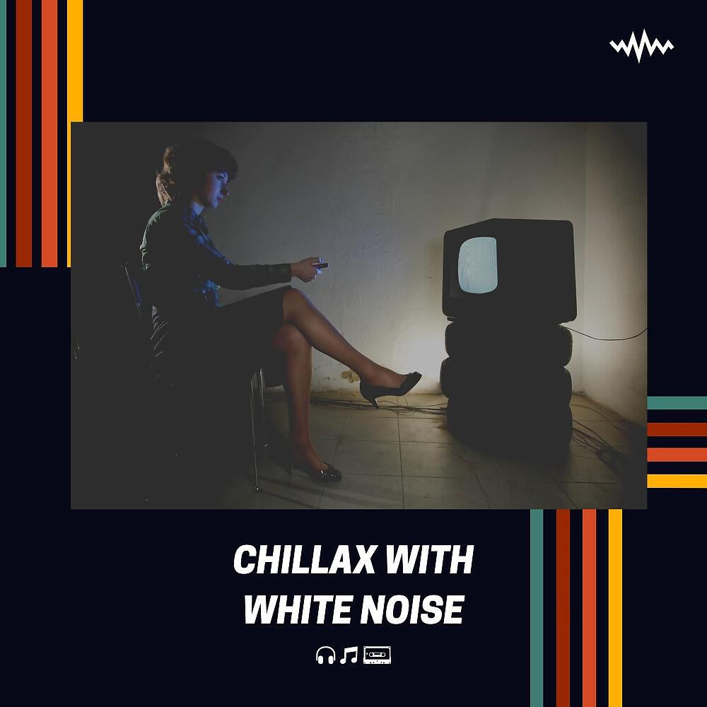 Релиз Chillax with White Noise