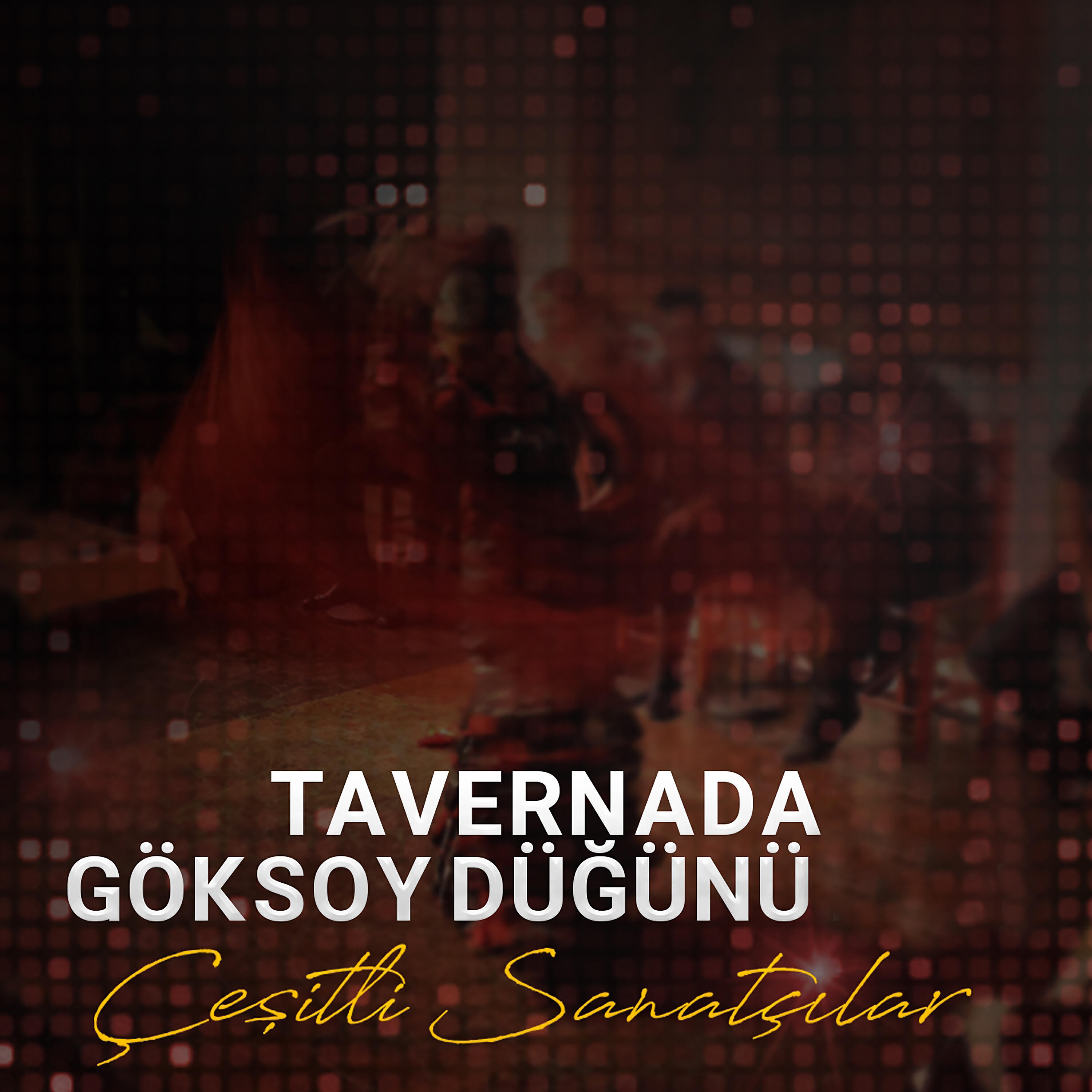 Релиз Tavernada Göksoy Düğünü, Vol. 1