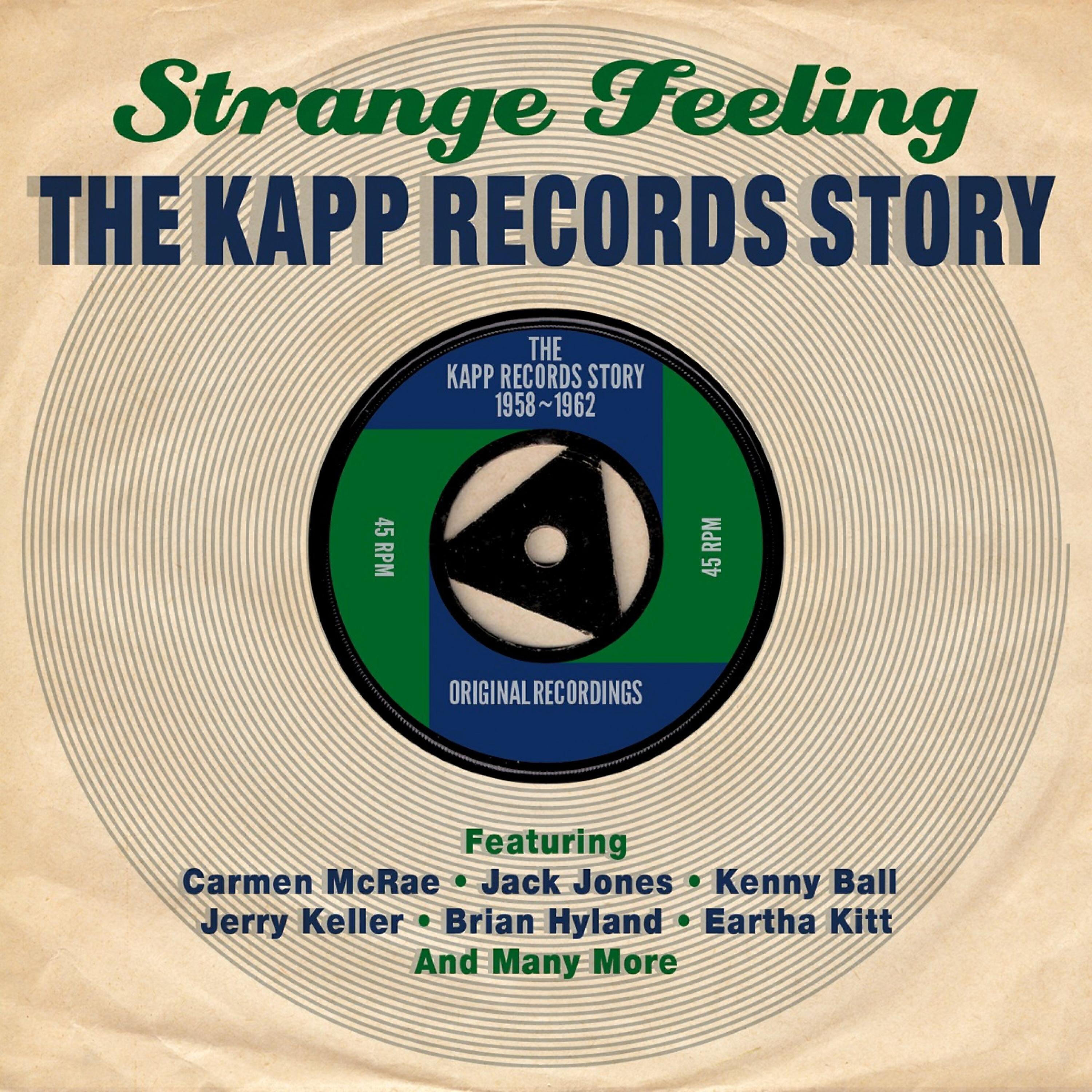 Релиз Strange Feeling: The Kapp Records Story 1958-1962