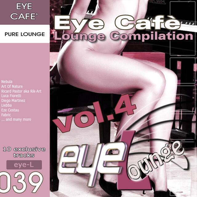 Релиз Eye Café Volume 4 - Lounge Compilation