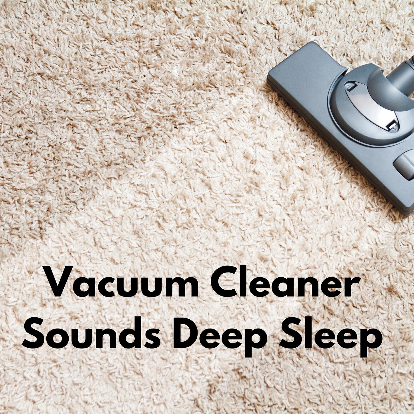 Релиз Vacuum Cleaner Sounds for Deep Sleep