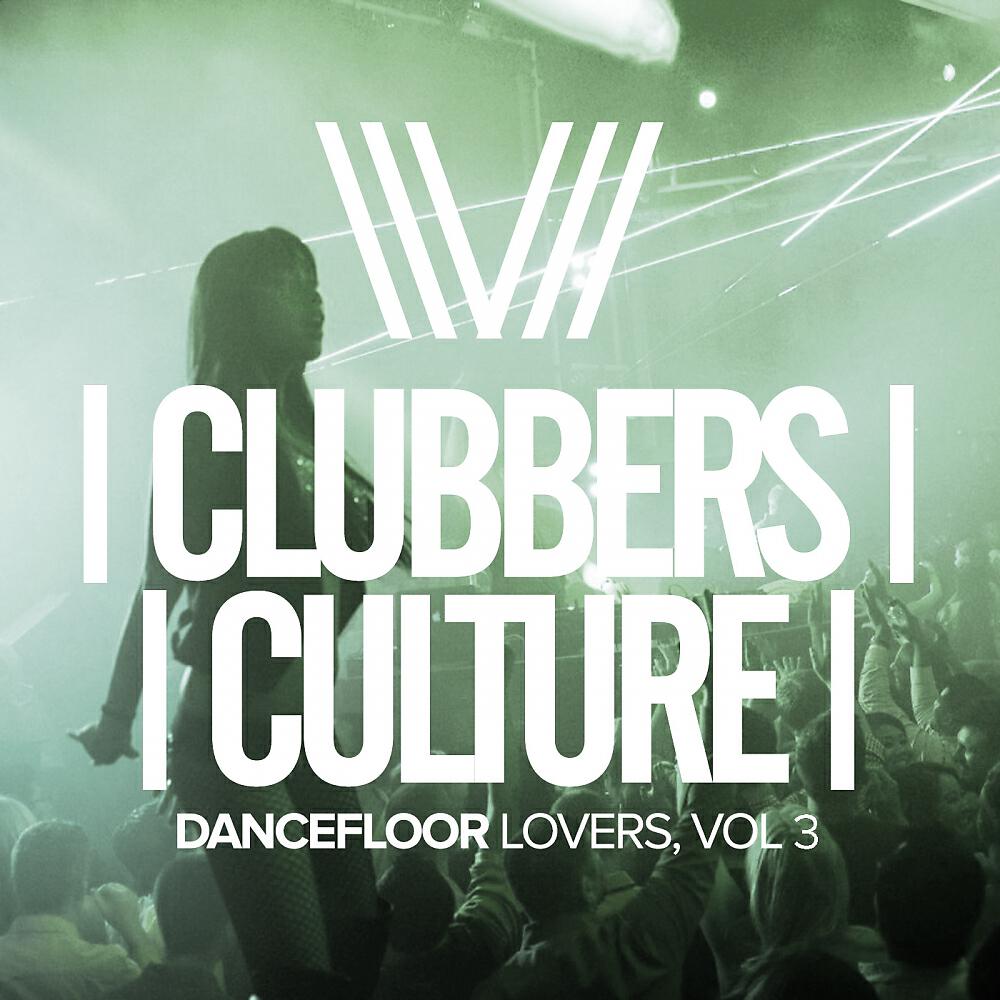 Релиз Clubbers Culture: Dancefloor Lovers, Vol.3