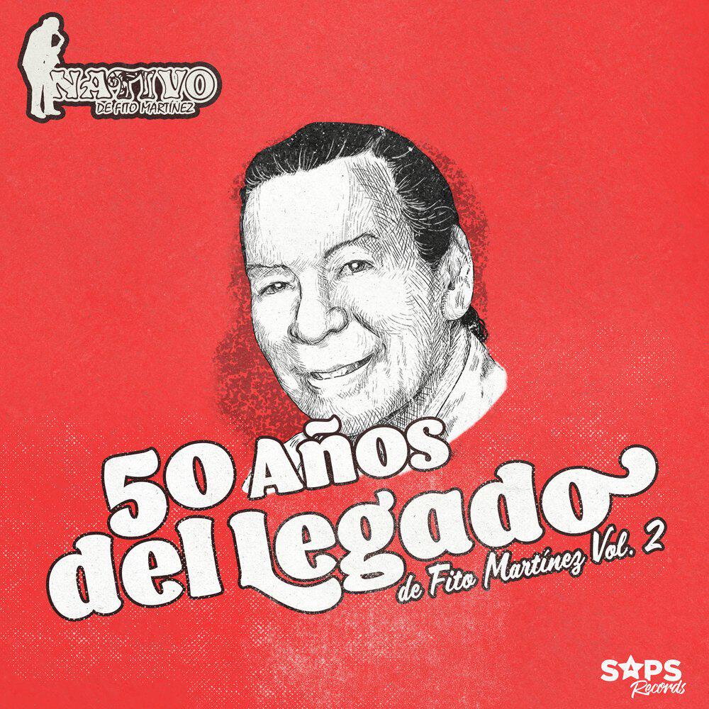 Релиз 50 Años del Legado de Fito Martínez, Vol. 2