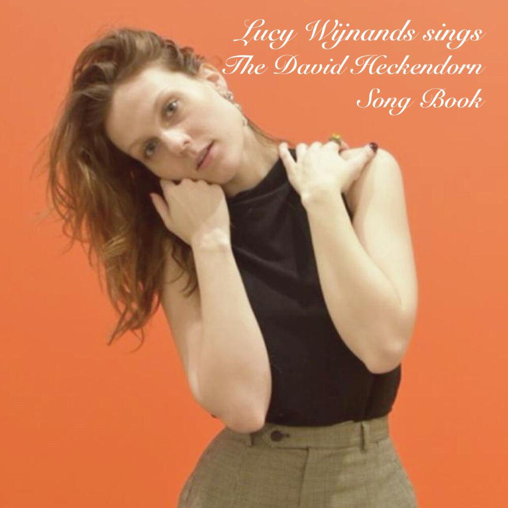 Релиз Lucy Wijnands sings The David Heckendorn Song Book