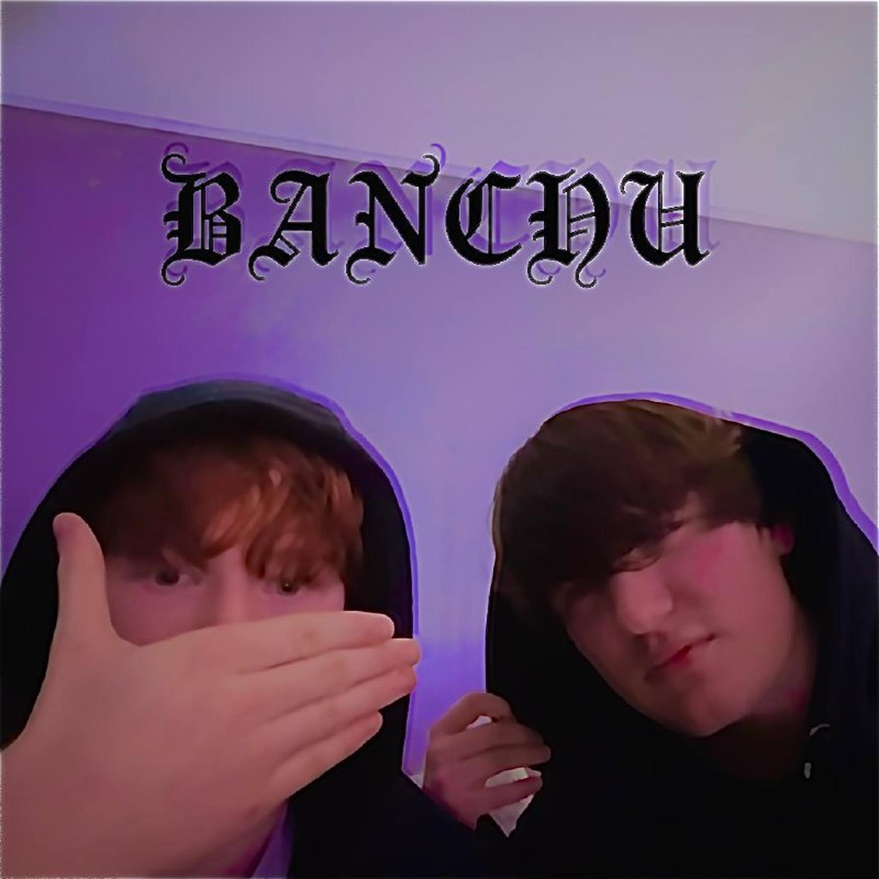 Релиз BANCHU